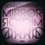 Mirror Mirror - CD Audio di Sons and Daughters