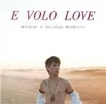 E Volo Love - Vinile LP di François & the Atlas Mountains