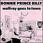 Wolfrog Goes to Town - CD Audio di Bonnie Prince Billy