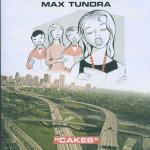 Cake - CD Audio Singolo di Max Tundra