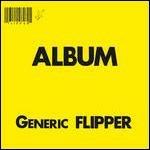 Album. Generic Flipper - CD Audio di Flipper