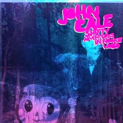 Shifty Adventures in Nookie Wood - CD Audio di John Cale