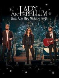 Lady Antebellum. Live. On This Winter's Night (DVD) - DVD di Lady Antebellum