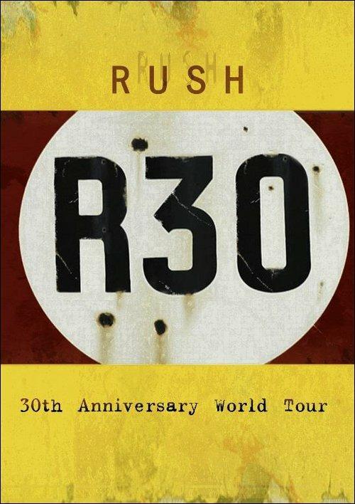 Rush. R30. 30th Anniversary World Tour (2 DVD) - DVD di Rush