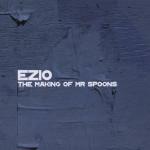 The Making of Mr. Spoons - CD Audio di Ezio