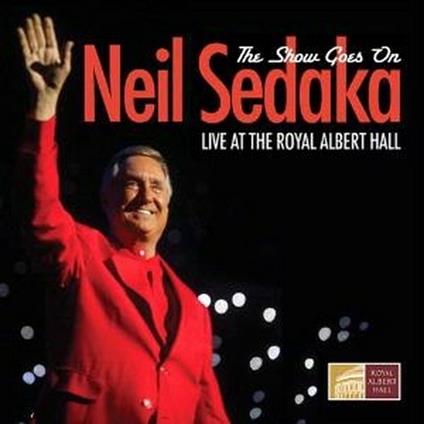 The Show Goes on - CD Audio di Neil Sedaka