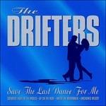 Save The Last Dance For M - CD Audio di Drifters