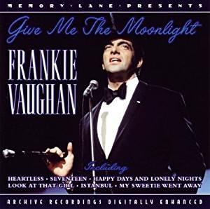 Give Me The Moonlight - CD Audio di Frankie Vaughan