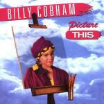 Picture This - CD Audio di Billy Cobham