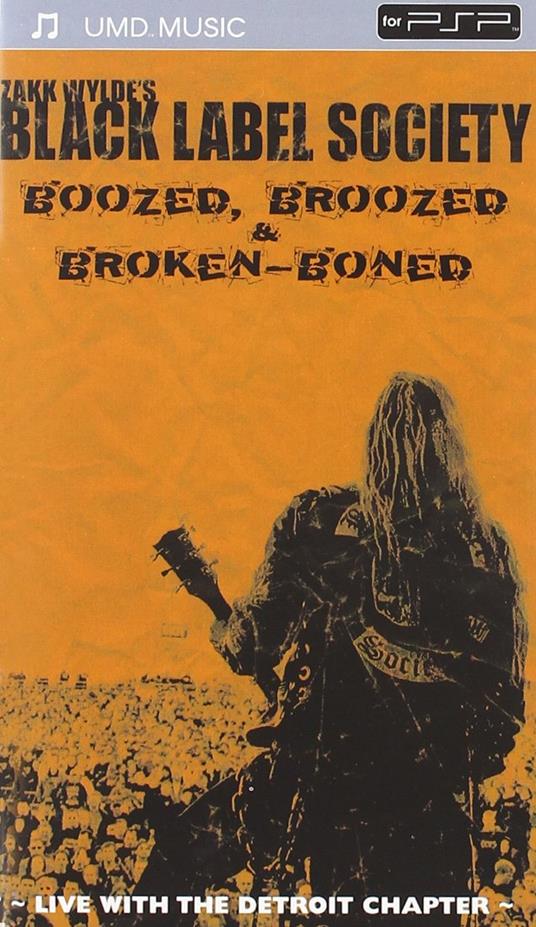 Boozed, Broozed & Broken Boned (DVD per PSP) - DVD di Black Label Society,Zakk Wylde