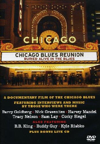 Chicago Blues Reunion. Buried Alive in the Blues - DVD