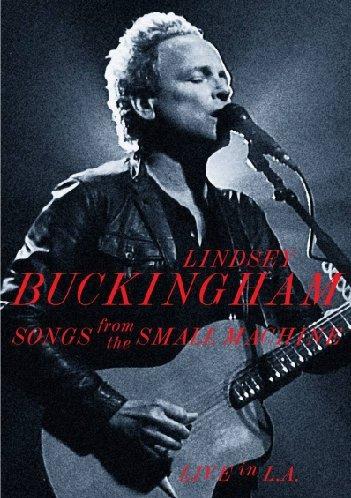 Songs from the Small Machine. Live in L.A. - CD Audio + DVD di Lindsey Buckingham