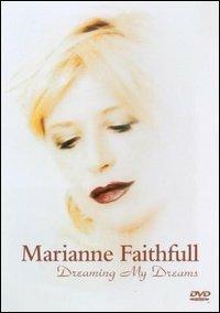 Marianne Faithfull. Dreaming My Dream (DVD) - DVD di Marianne Faithfull