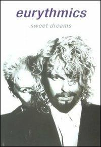 Eurythmics. Sweet Dreams (DVD) - DVD di Eurythmics