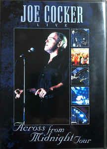 Live / Across From Midnight Tour - DVD di Joe Cocker