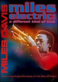 Miles Davis. Miles Electric. A Different Kind of Blue (DVD) - DVD di Miles Davis