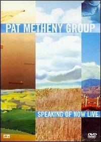 Pat Metheny Group. Speaking Of Now Live (DVD) - DVD di Pat Metheny