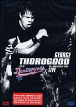 George Thorogood and The Destroyers.30th Anniversary Tour. Live (DVD)