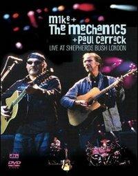 Mike + The Mechanics + Paul Carrack. Live At Shepherds Bush London (DVD) - DVD di Paul Carrack,Mike Rutherford,Mechanics