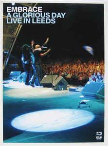 Embrace. A Glorious Day. Live in Leeds - DVD di Embrace