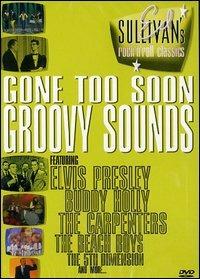 Gone Too Soon - Groovy Sounds. Ed Sullivan Presents (DVD) - DVD