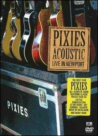 Pixies. Acoustic. Live in Newport (DVD) - DVD di Pixies