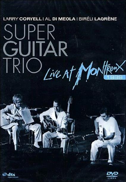 Super Guitar Trio. Live At Montreux 1989 (DVD) - DVD di Al Di Meola
