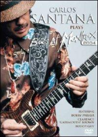 Carlos Santana Plays Blues at Montreux 2004 (DVD) - DVD di Santana