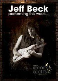 Jeff Beck. Performing This Week. Live at Ronnie Scott's (DVD) - DVD di Jeff Beck,Eric Clapton,Joss Stone