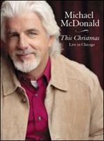 Michael McDonald. This Christmas. Live in Chicago (DVD)