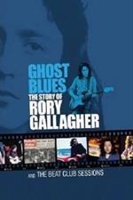 Rory Gallagher. Ghost Blues. The Story of Rory Gallagher (2 DVD)