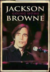 Jackson Browne. Going Home (DVD) - DVD di Jackson Browne