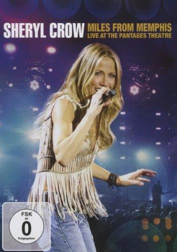 Miles From Memphis - Live At The Pantages Theatre - DVD di Sheryl Crow