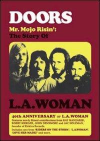 The Doors. Mr. Mojo Risin'. The Story Of L.A. Woman (DVD) - DVD di Doors