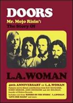The Doors. Mr. Mojo Risin'. The Story Of L.A. Woman (DVD)