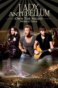 Lady Antebellum. Own The Night. World Tour (DVD) - DVD di Lady Antebellum