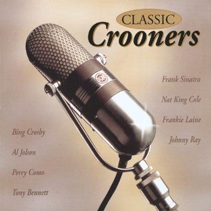Classic Crooners - CD Audio