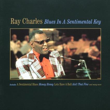Blues In A Sentimental Key - CD Audio di Ray Charles