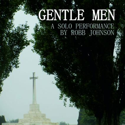 Gentle Men: Solo Performance - CD Audio di Robb Johnson