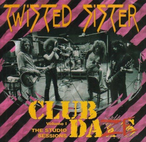 Club Daze - CD Audio di Twisted Sister