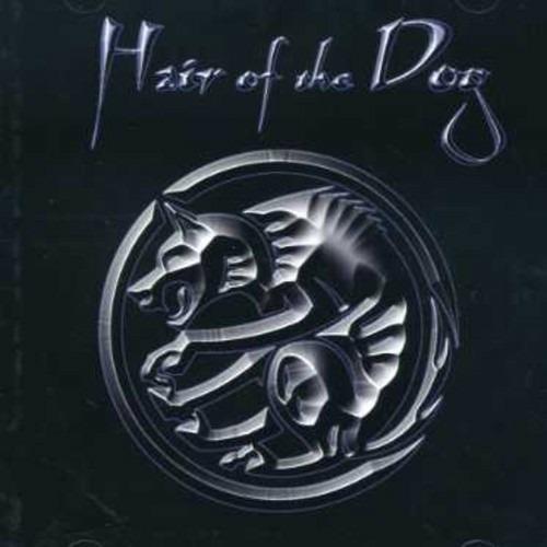 Hair of the Dog - CD Audio di Hair of the Dog