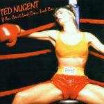 If you Can't Lick 'em (Remastered) - CD Audio di Ted Nugent