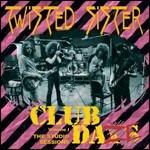 Club Daze vol.1: The Studio Sessions - CD Audio di Twisted Sister