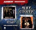 Brutal Planet - Dragontown - CD Audio di Alice Cooper