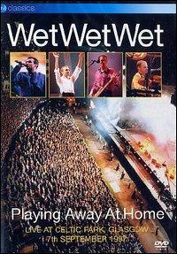 Wet Wet Wet. Playing Away At Home - DVD