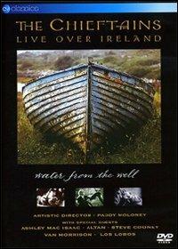 The Chieftains. Live Over Ireland. Water from the Well (DVD) - DVD di Chieftains