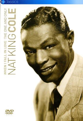 Nat King Cole. When I Fall In Love. The One and the Only - DVD