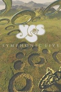 Yes. Symphonic Live (DVD) - DVD di Yes