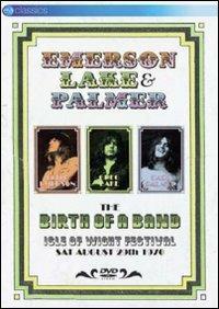 Emerson, Lake & Palmer. The Birth Of A Band. Isle Of Wight Festival (DVD) - DVD di Emerson Lake & Palmer