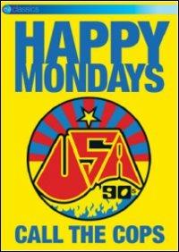 Happy Mondays. Usa '90s: Call the Cops (DVD) - DVD di Happy Mondays